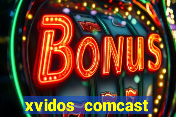 xvidos comcast xfinity customer service